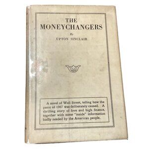 VTG THE MONEYCHANGERS UPTON SINCLAIR 1926 BOOK HARDCOVER DUSTJACKET STOCKMARKET